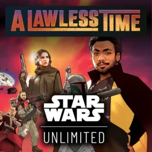Star Wars Unlimited A Lawless Time